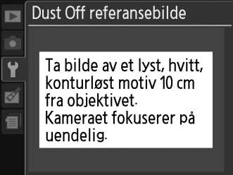 Dust Off referansebilde G-knapp B menyen for oppsett Dette alternativet brukes til å hente referansedata for Image Dust Off (Støvfjerning) i Capture NX 2 (ekstrautstyr, se brukerveiledningen for