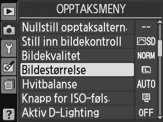 Marker valgt bildestørrelse i informasjonsvisningen og trykk på J. 3 Velg en bildestørrelse. Marker ett av alternativene nedenfor og trykk på J.