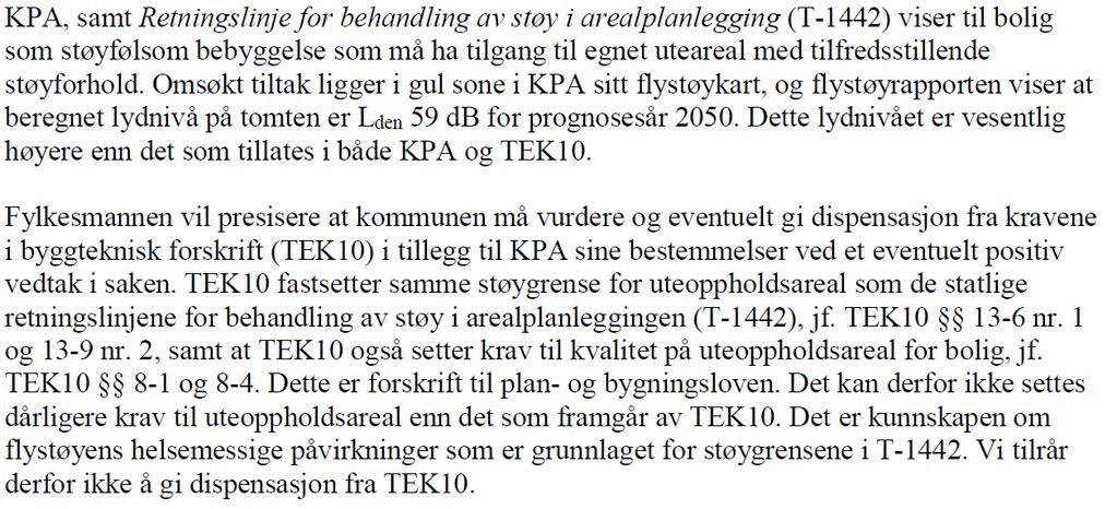 3.7. Støy Ansvarlig søker har fremlagt støyrapport fra Sweco Norge AS datert 09.03.2015.