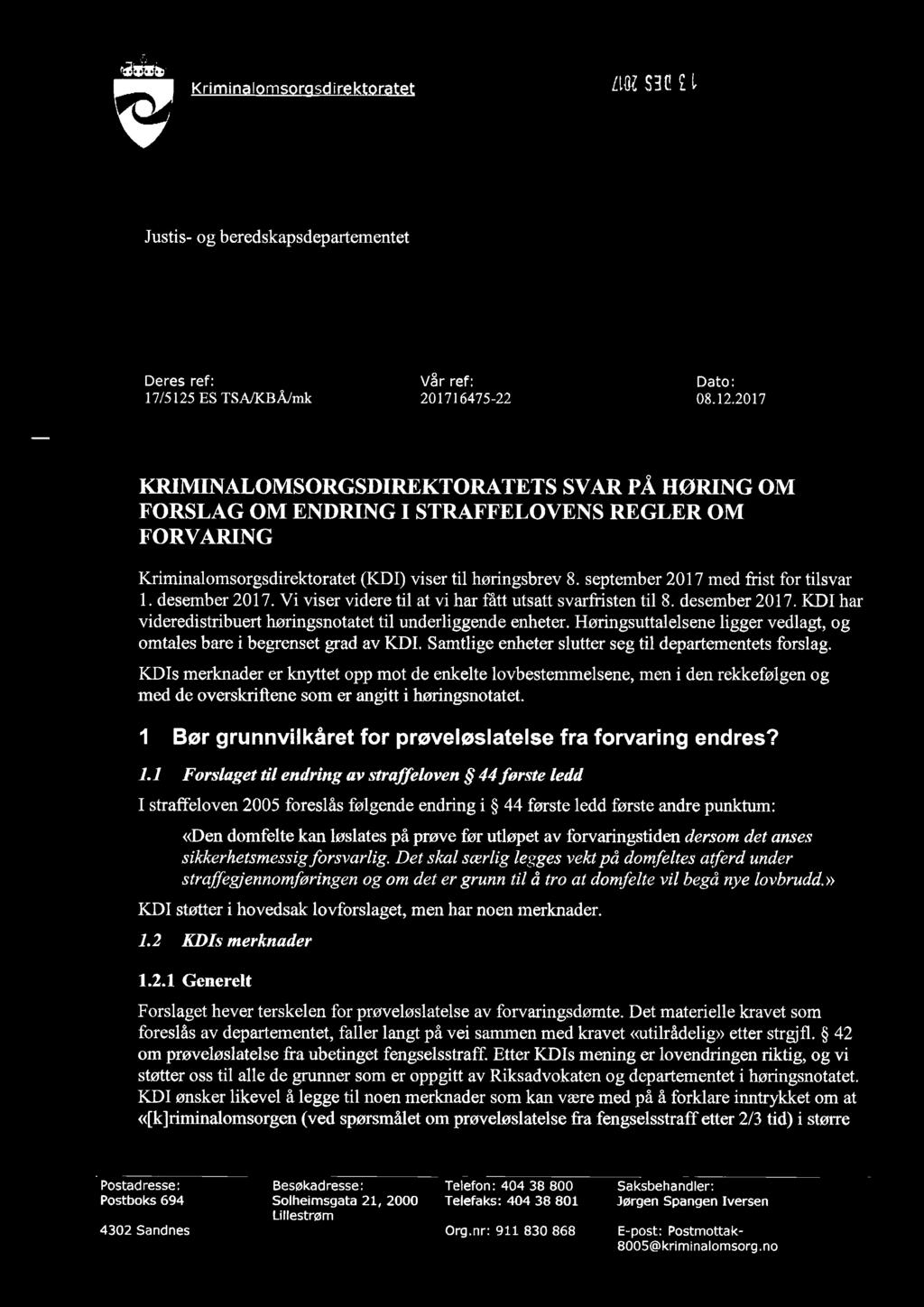 Kri mi nalomsorgsd i re ktoratet rû s10 t t Justis- og beredskapsdepartementet Deres ref: l'715t25 ES TSA/KBfumk Vår ref: 2017164',75-22 Dato: 08.12.