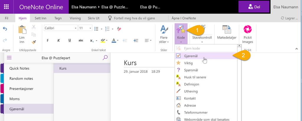 listekoden «Gjøremål» som du finner under «Hjem»-fliken: Visste du at hvis du åpner OneNote lokalt (på PC-en) ved å