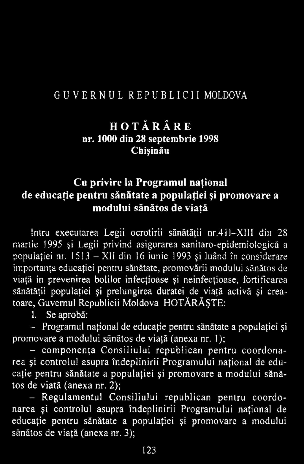 sănătăţii populaţiei şi prelungirea duratei de viaţă activă şi creatoare, Guvernul Republicii Moldova HOTĂRĂŞTE: 1.
