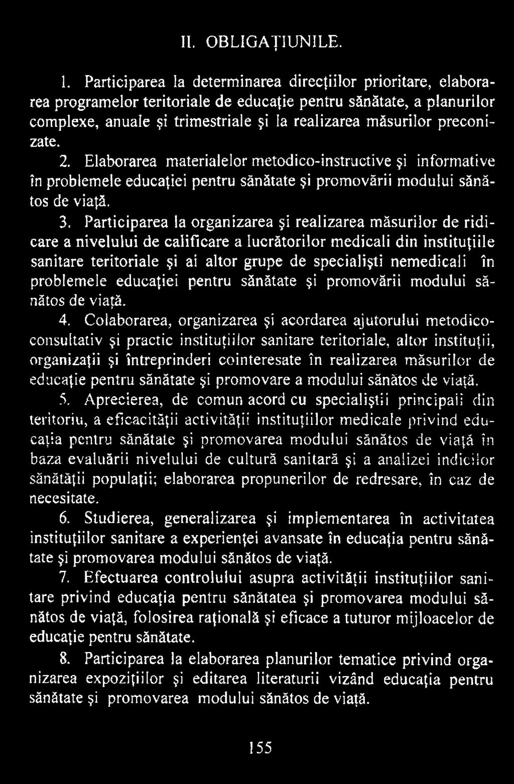 problemele educaţiei pentru sănătate şi promovării modului sănătos de viaţă. 4.