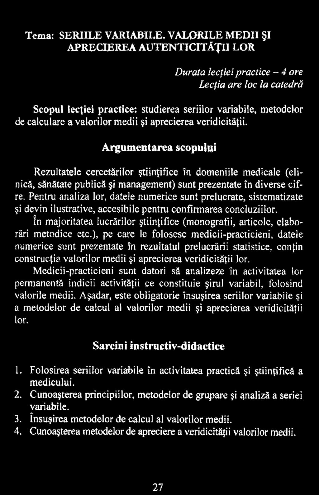 în majoritatea lucrărilor ştiinţifice (monografii, articole, elaborări metodice etc.