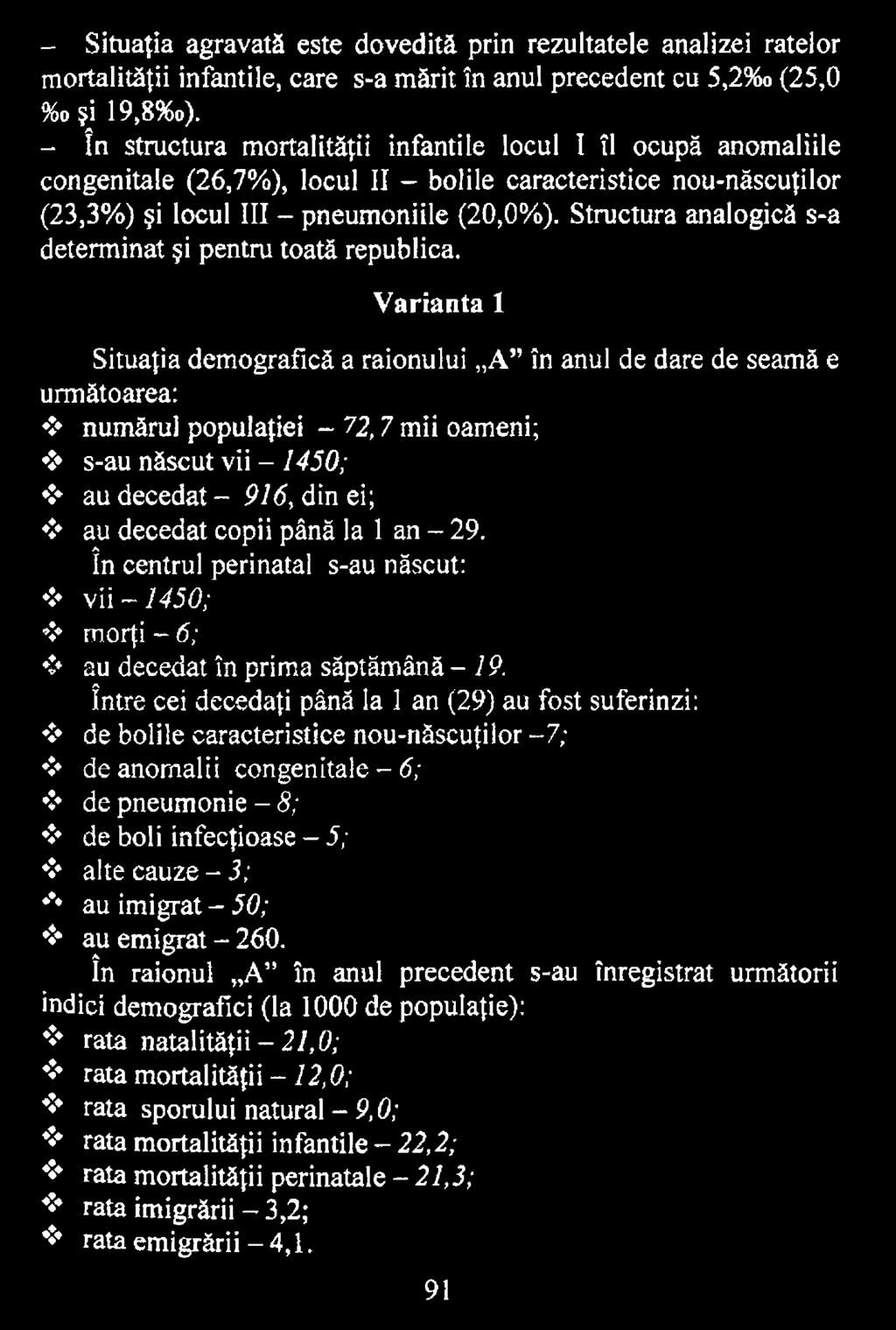 an - 29. în centrul perinatal s-au născut: vii -1450; morţi - 6; au decedat în prima săptămână -19.