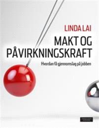 Last ned Makt og påvirkningskraft : hvordan få gjennomslag på jobben - Linda Lai Last ned Forfatter: Linda Lai ISBN: 9788202381998 Antall sider: 185 Format: PDF Filstørrelse:12.