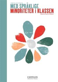 Last ned Med språklige minoriteter i klassen Last ned ISBN: 9788202277079 Antall sider: 318 Format: PDF Filstørrelse:19.