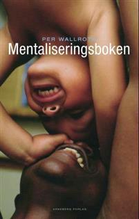 Last ned Mentaliseringsboken - Per Wallroth Last ned Forfatter: Per Wallroth ISBN: 9788282201100 Antall sider: 149 sider Format: PDF Filstørrelse:18.