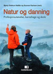 Last ned Natur og danning Last ned ISBN: 9788245015553 Antall sider: 293 Format: PDF Filstørrelse:21.52 Mb Danning handler om at vi formes som individer.