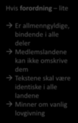 kan ikke omskrive dem Tekstene skal være identiske i alle landene Minner om