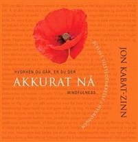 Last ned Akkurat nå - Jon Kabat-Zinn Last ned Forfatter: Jon Kabat-Zinn ISBN: 9788282201056 Antall sider: 271 sider Format: PDF Filstørrelse:35.