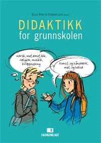 Last ned Didaktikk for grunnskolen Last ned ISBN: 9788245006353 Antall sider: 331 Format: PDF Filstørrelse:18.34 Mb Boken tar opp både fellesdidaktiske spørsmål og fagdidaktikk for enkeltfag.