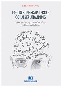 Last ned Faglig kunnskap i skole og lærerutdanning Last ned ISBN: 9788232104048 Antall sider: 240 Format: PDF Filstørrelse:12.74 Mb I dagens samfunn er samfunnsfaget i skolen viktigere enn noensinne.