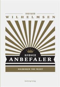 Last ned Kongen anbefaler; holdninger for folket - Ingvard Wilhelmsen Last ned Forfatter: Ingvard Wilhelmsen ISBN: 9788282161589 Format: PDF Filstørrelse:37.