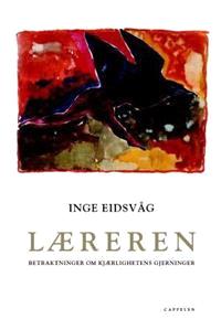 Last ned Læreren - Inge Eidsvåg Last ned Forfatter: Inge Eidsvåg ISBN: 9788202204341 Antall sider: 220 Format: PDF Filstørrelse:34.