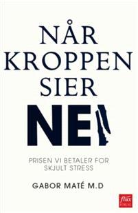 Last ned Når kroppen sier nei - Gabor Maté Last ned Forfatter: Gabor Maté ISBN: 9788292773925 Antall sider: 366 Format: PDF Filstørrelse:25.31 Mb Kan ensomhet gjøre oss syke?