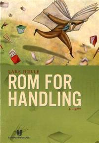 Last ned Rom for handling - Lars Helle Last ned Forfatter: Lars Helle ISBN: 9788215009162 Antall sider: 248 Format: PDF Filstørrelse:29.