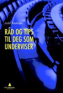 Last ned Råd og tips til deg som underviser - Arild Raaheim Last ned Forfatter: Arild Raaheim ISBN: 9788205443532 Antall sider: 136 Format: PDF Filstørrelse:30.