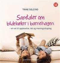 Last ned Samtaler om bildebøker i barnehagen - Trine Solstad Last ned Forfatter: Trine Solstad ISBN: 9788215024660 Antall sider: 165 Format: PDF Filstørrelse:20.