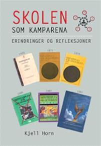 Last ned Skolen som kamparena - Kjell Horn Last ned Forfatter: Kjell Horn ISBN: 9788230012291 Antall sider: 442 Format: PDF Filstørrelse:16.