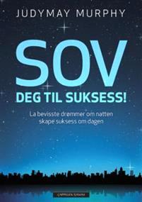 Last ned Sov deg til suksess! - Judymay Murphy Last ned Forfatter: Judymay Murphy ISBN: 9788202471286 Antall sider: 223 Format: PDF Filstørrelse:27.