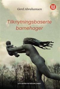 Last ned Tilknytningsbaserte barnehager - Gerd Abrahamsen Last ned Forfatter: Gerd Abrahamsen ISBN: 9788215023427 Antall sider: 187 Format: PDF Filstørrelse:28.