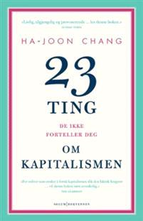 Last ned 23 ting de ikke forteller deg om kapitalismen - Ha- Joon Chang Last ned Forfatter: Ha-Joon Chang ISBN: 9788256019472 Format: PDF Filstørrelse:21.