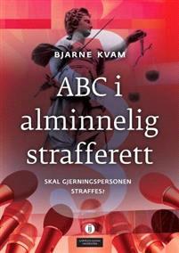 Last ned ABC i alminnelig strafferett - Bjarne Kvam Last ned Forfatter: Bjarne Kvam ISBN: 9788202405908 Antall sider: 319 Format: PDF Filstørrelse:23.