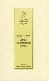 Last ned Adjø til Emmanuel Levinas - Jacques Derrida Last ned Forfatter: Jacques Derrida ISBN: 9788202199012 Antall sider: 191 Format: PDF Filstørrelse:37.
