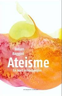 Last ned Ateisme - Julian Baggini Last ned Forfatter: Julian Baggini ISBN: 9788282820660 Antall sider: 145 sider Format: PDF Filstørrelse:12.