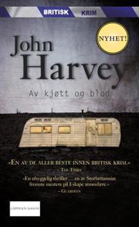 Last ned Av kjøtt og blod - John Harvey Last ned Forfatter: John Harvey ISBN: 9788202404192 Antall sider: 477 Format: PDF Filstørrelse:11.