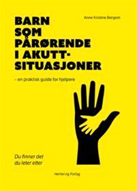 Last ned Barn som pårørende i akuttsituasjoner - Anne Kristine Bergem Last ned Forfatter: Anne Kristine Bergem ISBN: 9788282161558 Antall sider: 182 Format: PDF Filstørrelse:14.