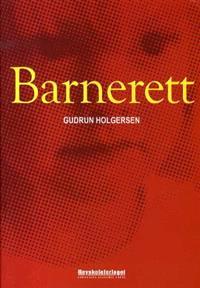 Last ned Barnerett - Gudrun Holgersen Last ned Forfatter: Gudrun Holgersen ISBN: 9788276343328 Antall sider: 374 Format: PDF Filstørrelse:29.
