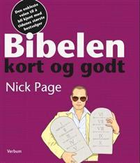 Last ned Bibelen kort og godt - Nick Page Last ned Forfatter: Nick Page ISBN: 9788254312711 Antall sider: 127 Format: PDF Filstørrelse:13.26 Mb En oversikt over Bibelens bøker.