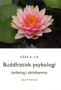 Last ned Buddhistisk psykologi - Kåre A. Lie Last ned Forfatter: Kåre A. Lie ISBN: 9788256015511 Antall sider: 124 Format: PDF Filstørrelse:21.