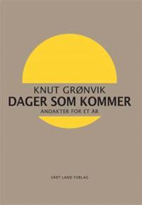 Last ned Dager som kommer - Knut Grønvik Last ned Forfatter: Knut Grønvik ISBN: 9788293368069 Antall sider: 413 sider Format: PDF Filstørrelse:14.78 Mb Dager kommer.