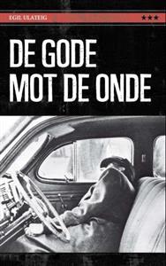 Last ned De gode mot de onde - Egil Ulateig Last ned Forfatter: Egil Ulateig ISBN: 9788282111409 Antall sider: 411 Format: PDF Filstørrelse:39.