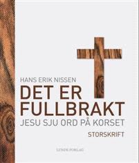 Last ned Det er fullbrakt - Hans Erik Nissen Last ned Forfatter: Hans Erik Nissen ISBN: 9788252001709 Antall sider: 103 Format: PDF Filstørrelse:23.