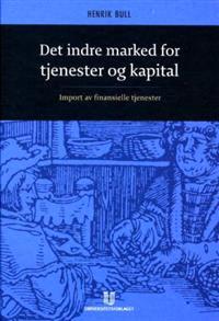 Last ned Det indre marked for tjenester og kapital - Henrik Bull Last ned Forfatter: Henrik Bull ISBN: 9788215002118 Antall sider: 728 Format: PDF Filstørrelse:17.