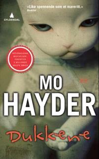 Last ned Dukkene - Mo Hayder Last ned Forfatter: Mo Hayder ISBN: 9788205472501 Antall sider: 382 Format: PDF Filstørrelse:20.94 Mb Galskapen er på utsiden. Den vil inn.