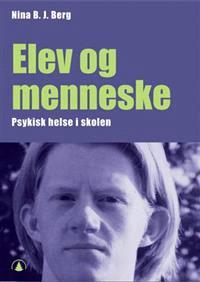 Last ned Elev og menneske - Nina B. J. Berg Last ned Forfatter: Nina B. J. Berg ISBN: 9788205342385 Antall sider: 299 Format: PDF Filstørrelse:36.