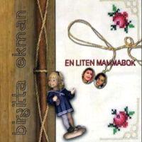 Last ned En liten mammabok - Birgitta Ekman Last ned Forfatter: Birgitta Ekman ISBN: 9788230207109 Antall sider: 109 Format: PDF Filstørrelse:22.