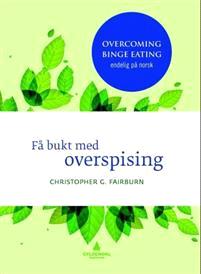 Last ned Få bukt med overspising - Christopher G. Fairburn Last ned Forfatter: Christopher G. Fairburn ISBN: 9788205467934 Antall sider: 206 Format: PDF Filstørrelse:11.