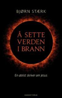 Last ned Å sette verden i brann - Bjørn Stærk Last ned Forfatter: Bjørn Stærk ISBN: 9788282821360 Antall sider: 360 Format: PDF Filstørrelse:36.