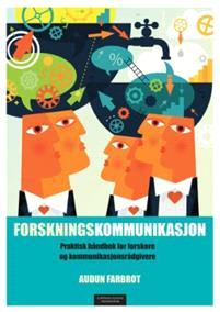 Last ned Forskningskommunikasjon - Audun Farbrot Last ned Forfatter: Audun Farbrot ISBN: 9788202471965 Antall sider: 180 sider Format: PDF Filstørrelse:17.