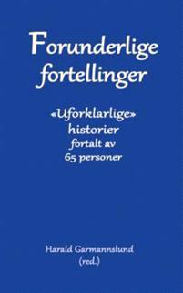 Last ned Forunderlige fortellinger Last ned ISBN: 9788293020059 Antall sider: 164 Format: PDF Filstørrelse:38.82 Mb Jovisst er det mye mellom himmel og jord! Det bærer denne boken bud om.