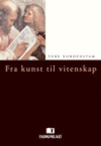 Last ned Fra kunst til vitenskap - Tore Nordenstam Last ned Forfatter: Tore Nordenstam ISBN: 9788276746686 Antall sider: 246 Format: PDF Filstørrelse:17.