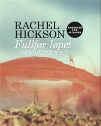 Last ned Fullfør løpet - Rachel Hickson Last ned Forfatter: Rachel Hickson ISBN: 9788271994204 Antall sider: 176 Format: PDF Filstørrelse:29.