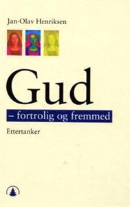 Last ned Gud: fortrolig og fremmed - Jan-Olav Henriksen Last ned Forfatter: Jan-Olav Henriksen ISBN: 9788205303447 Antall sider: 168 Format: PDF Filstørrelse:12.26 Mb Gud er teologiens hovedtema.