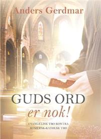 Last ned Guds ord er nok! - Anders Gerdmar Last ned Forfatter: Anders Gerdmar ISBN: 9788230213711 Antall sider: 247 Format: PDF Filstørrelse:32.99 Mb «MÅ JEG BLI KATOLIKK FOR Å VÆRE EKTE KRISTEN?